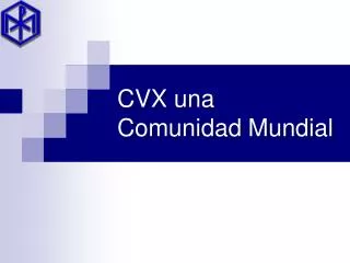 cvx una comunidad mundial
