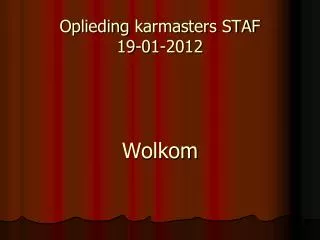 Oplieding karmasters STAF 19-01-2012 Wolkom