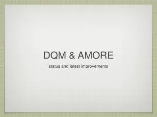 DQM &amp; AMORE