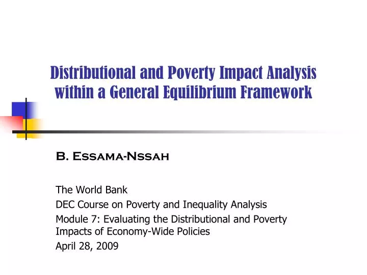 distributional and poverty impact analysis within a general equilibrium framework