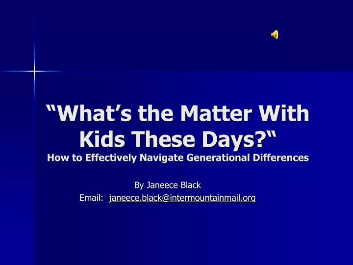 what s the matter with kids these days how to effectively navigate generational differences