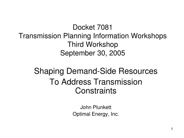docket 7081 transmission planning information workshops third workshop september 30 2005
