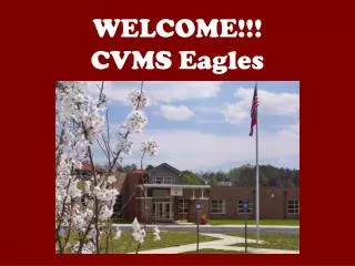 WELCOME!!! CVMS Eagles