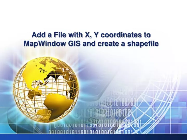add a file with x y coordinates to mapwindow gis and create a shapefile