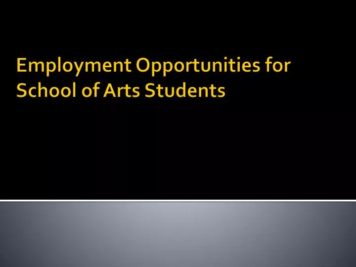 employment opportunities for school of arts students