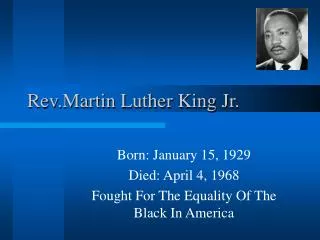 Rev.Martin Luther King Jr.