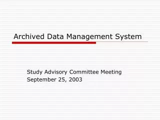 Archived Data Management System