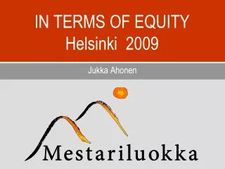 IN TERMS OF EQUITY Helsinki 2009