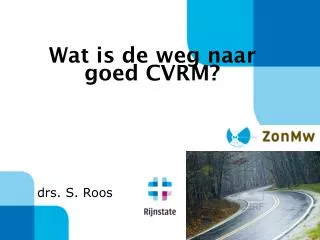 wat is de weg naar goed cvrm