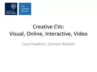 Creative CVs: Visual, Online, Interactive, Video