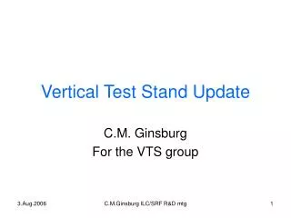 Vertical Test Stand Update