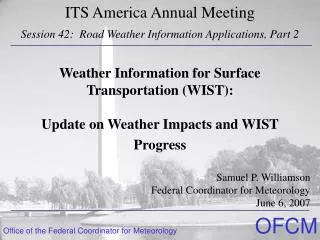 Weather Information for Surface Transportation (WIST): Update on Weather Impacts and WIST Progress