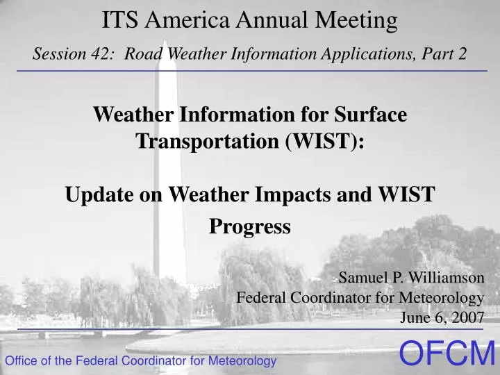 weather information for surface transportation wist update on weather impacts and wist progress