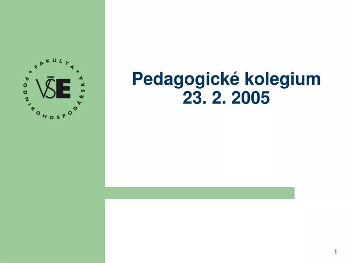 pedagogick kolegium 23 2 2005