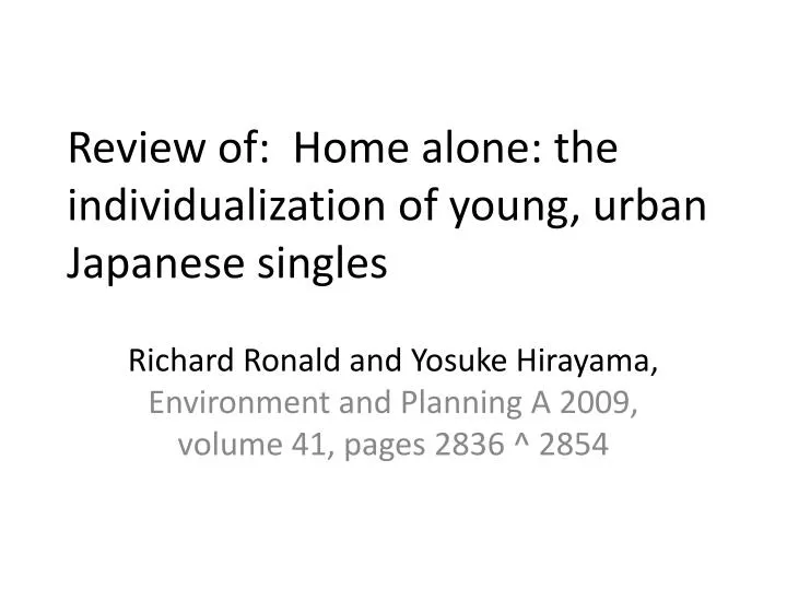 review of home alone the individualization of young urban japanese singles