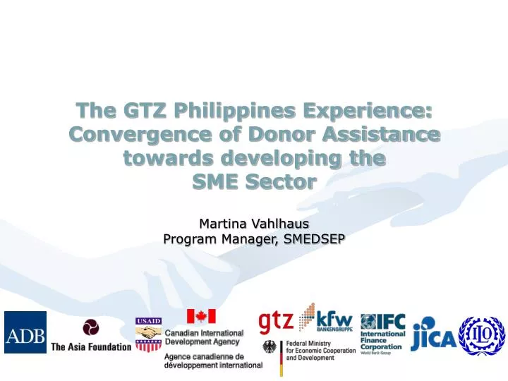 the gtz philippines experience convergence of donor assistance towards developing the sme sector