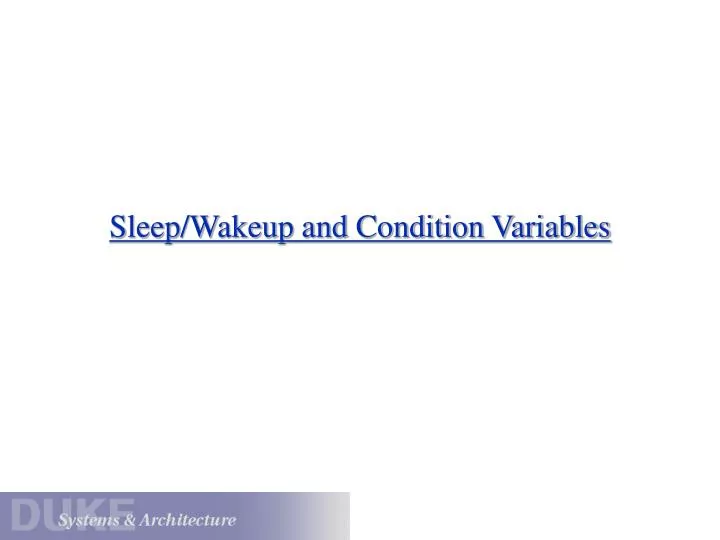 sleep wakeup and condition variables
