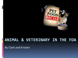 Animal &amp; Veterinary in the FDA