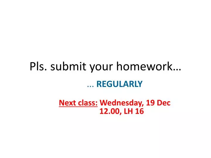 pls submit your homework