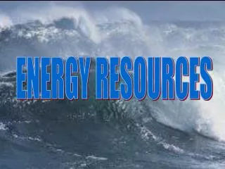 ENERGY RESOURCES