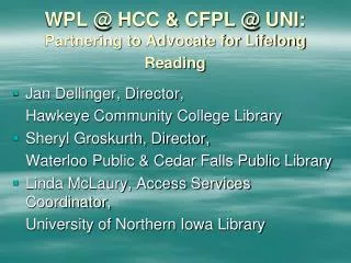 WPL @ HCC &amp; CFPL @ UNI: Partnering to Advocate for Lifelong Reading
