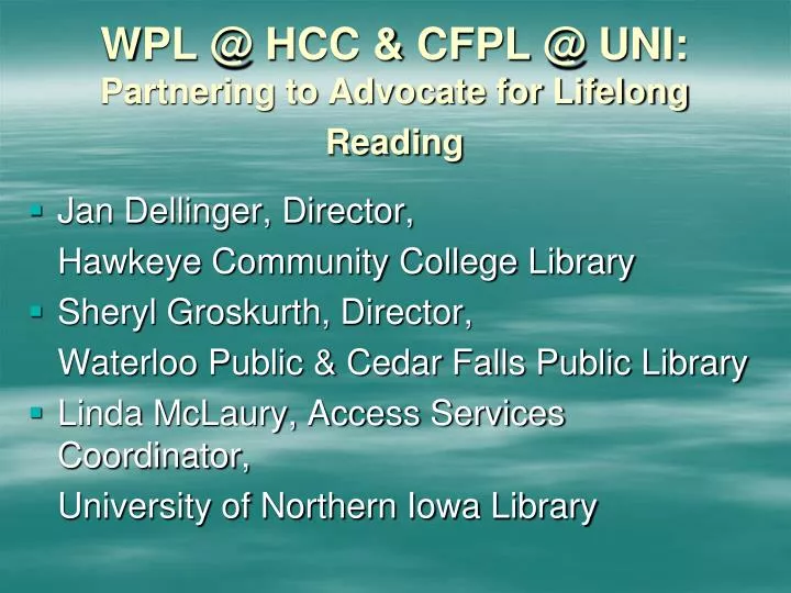 wpl @ hcc cfpl @ uni partnering to advocate for lifelong reading