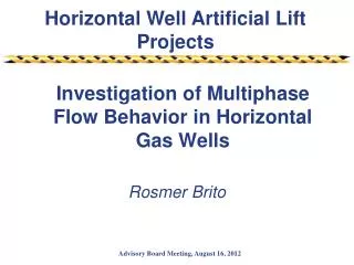 Investigation of Multiphase Flow Behavior in Horizontal Gas Wells