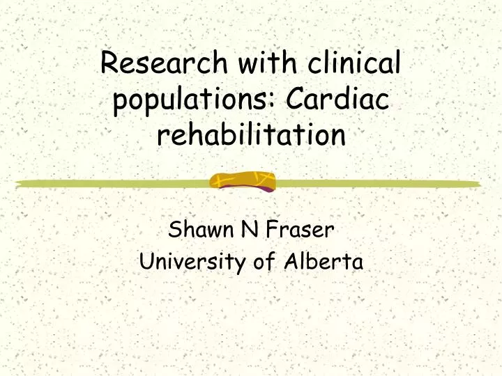 research with clinical populations cardiac rehabilitation