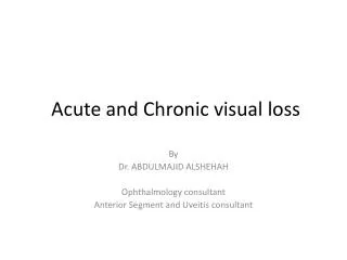 Acute and Chronic visual loss