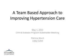 A Team Based Approach to Improving Hypertension Care