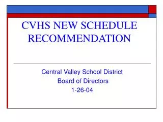 CVHS NEW SCHEDULE RECOMMENDATION