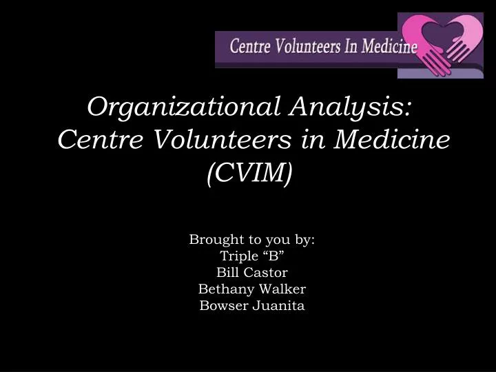 organizational analysis centre volunteers in medicine cvim