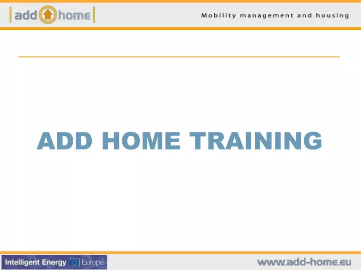 add home training