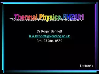 Dr Roger Bennett R.A.Bennett@Reading.ac.uk Rm. 23 Xtn. 8559