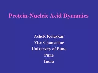 Protein-Nucleic Acid Dynamics