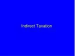 Indirect Taxation - slide 1