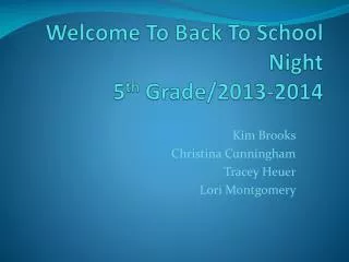 Welcome To Back To School Night 5 th Grade/2013-2014