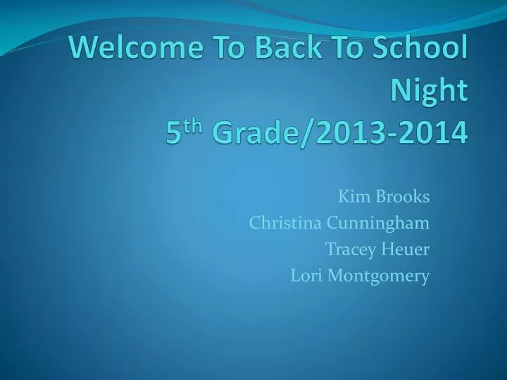 welcome to back to school night 5 th grade 2013 2014