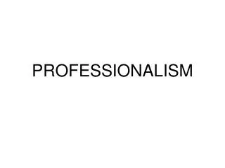 PROFESSIONALISM