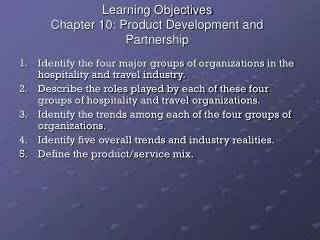 Learning Objectives Chapter 10: Product Development and Partnership