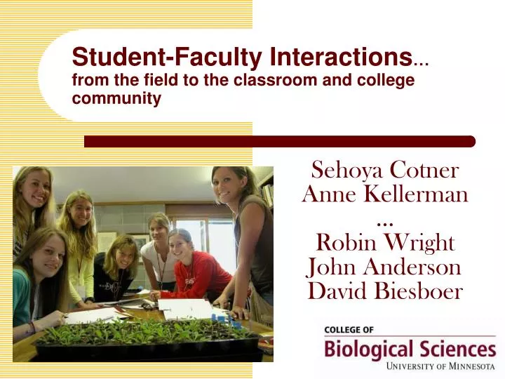 student faculty interactions from the field to the classroom and college community