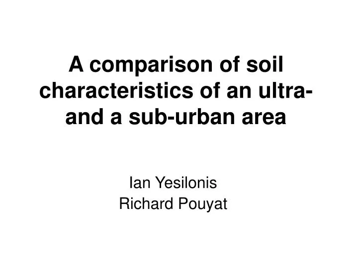 a comparison of soil characteristics of an ultra and a sub urban area