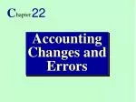 Accounting Changes and Errors - slide 1