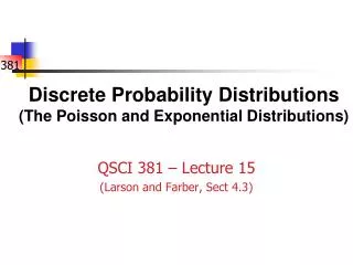 Discrete Probability Distributions (The Poisson and Exponential Distributions)