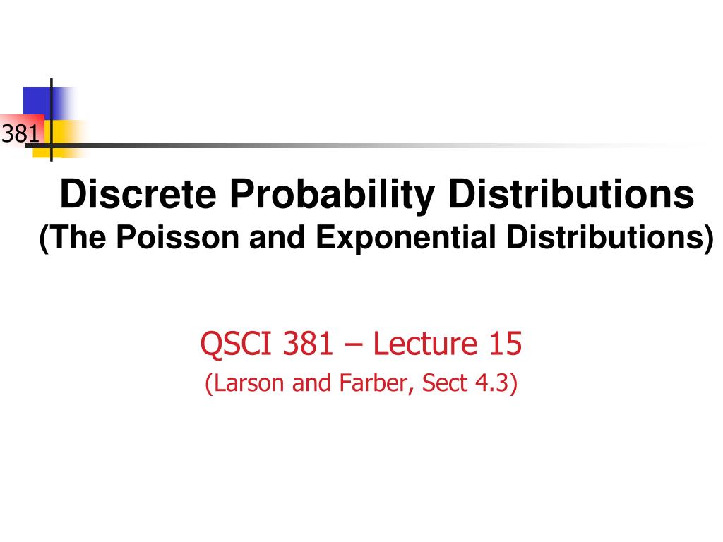 PPT - Discrete Probability Distributions (The Poisson and Exponential ...