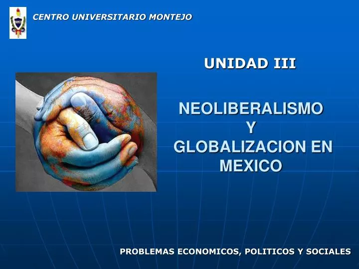 neoliberalismo y globalizacion en mexico