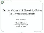 On the Variance of Electricity Prices in Deregulated Markets