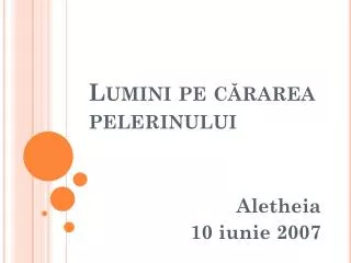 lumini pe c rarea pelerinului
