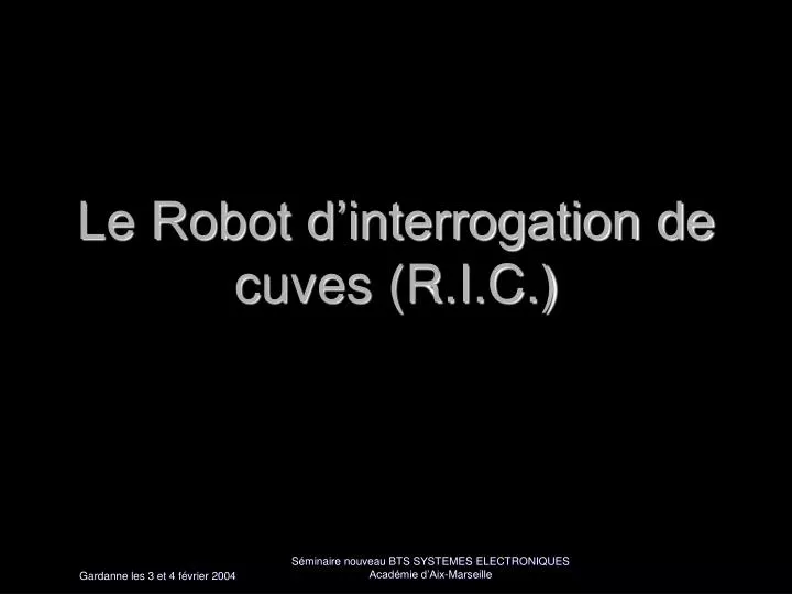 le robot d interrogation de cuves r i c