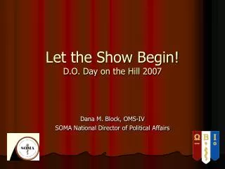 Let the Show Begin! D.O. Day on the Hill 2007